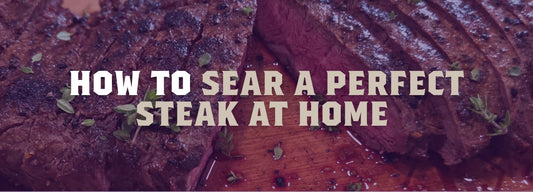 How to Sear a Perfect Steak at Home (With Farm-Raised Beef)